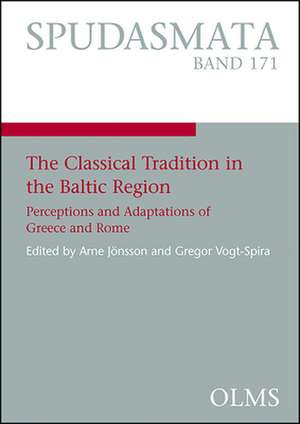 CLASSICAL TRADITION IN THE BALTIC REGION de GREGOR VOGT-SPIRA