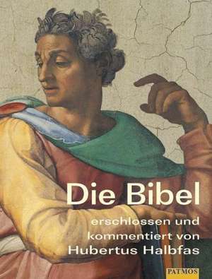 Die Bibel de Hubertus Halbfas