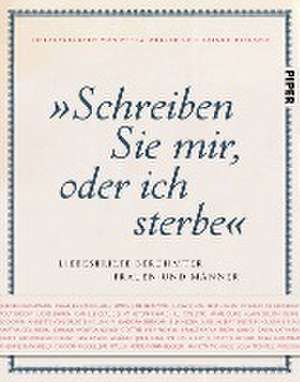 "Schreiben Sie mir, oder ich sterbe" de Petra Müller