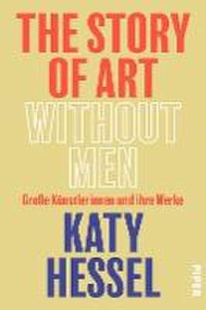 The Story of Art without Men de Katy Hessel