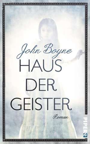 Haus der Geister de John Boyne