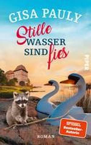 Stille Wasser sind fies de Gisa Pauly