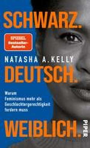 Schwarz. Deutsch. Weiblich. de Natasha A. Kelly