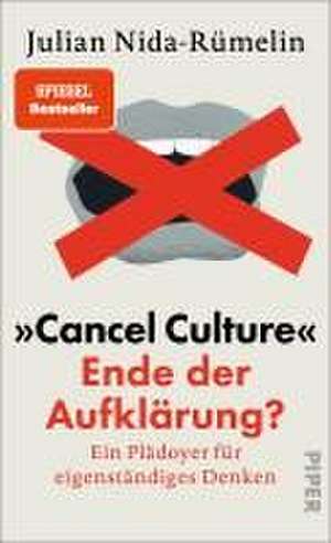 'Cancel Culture' - Ende der Aufklärung? de Julian Nida-Rümelin