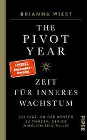 The Pivot Year - Zeit für inneres Wachstum de Brianna Wiest