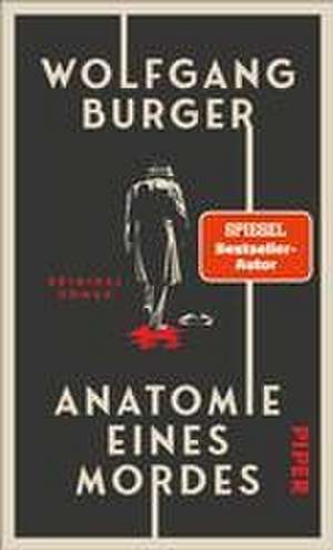 Anatomie eines Mordes de Wolfgang Burger