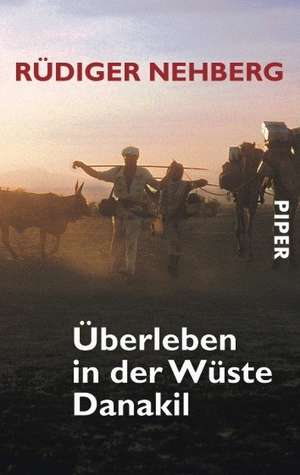 Überleben in der Wüste Danakil de Rüdiger Nehberg