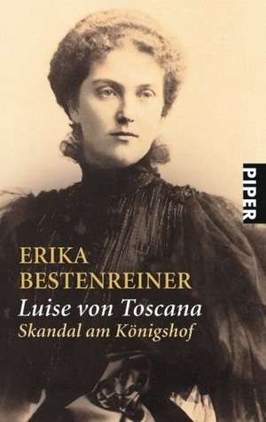 Luise von Toscana de Erika Bestenreiner