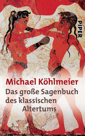 Das große Sagenbuch des klassischen Altertums de Michael Köhlmeier