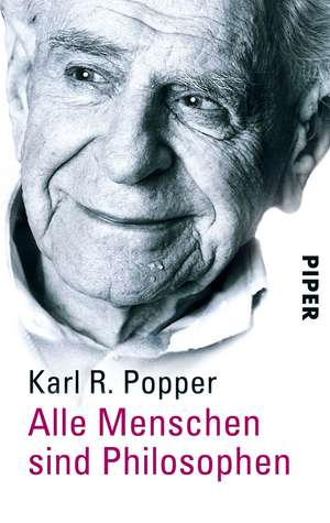 Alle Menschen sind Philosophen de Karl R. Popper