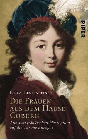 Die Frauen aus dem Hause Coburg de Erika Bestenreiner