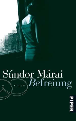 Befreiung de Sándor Márai