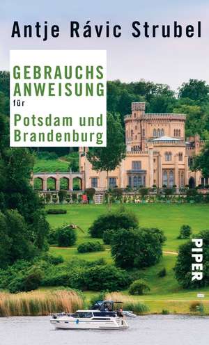 Gebrauchsanweisung für Potsdam und Brandenburg de Antje Rávik Strubel