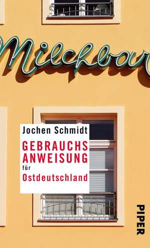 Schmidt, J: Gebrauchsanweisung für Ostdeutschland