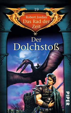 Das Rad der Zeit 19. Der Dolchstoß de Robert Jordan