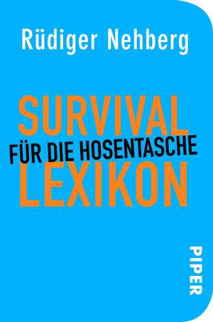 Survival-Lexikon für die Hosentasche de Rüdiger Nehberg