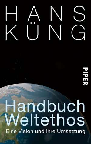 Handbuch Weltethos de Hans Küng