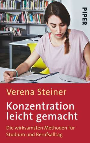 Konzentration leicht gemacht de Verena Steiner