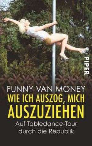 Wie ich auszog, mich auszuziehen de Funny van Money