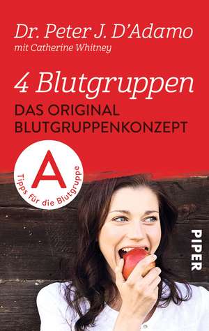 4 Blutgruppen - Das Original-Blutgruppenkonzept de Peter J. D'Adamo