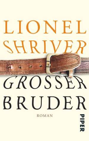 Großer Bruder de Lionel Shriver