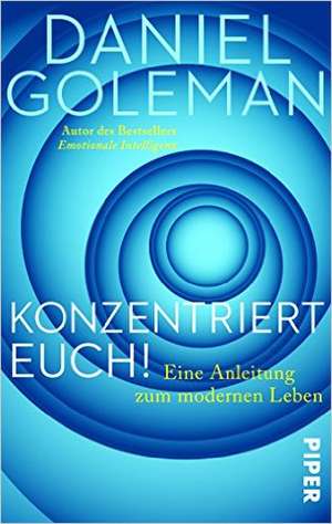 Konzentriert Euch! de Daniel Goleman