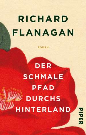 Der schmale Pfad durchs Hinterland de Richard Flanagan