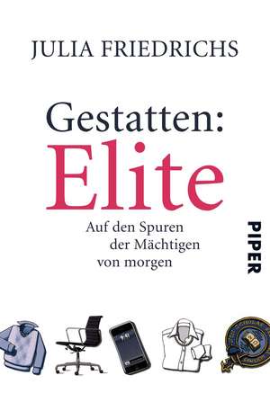 Gestatten: Elite de Julia Friedrichs