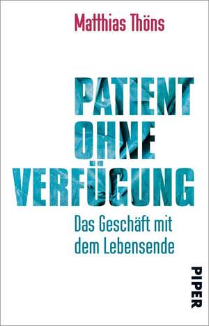 Patient ohne Verfügung de Matthias Thöns