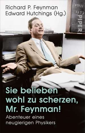 Sie belieben wohl zu scherzen, Mr. Feynman! de Richard P. Feynman