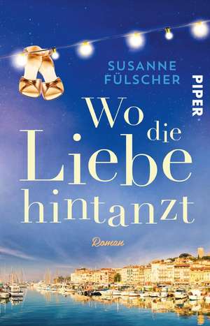 Wo die Liebe hintanzt de Susanne Fülscher