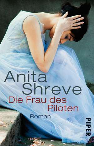 Die Frau des Piloten de Anita Shreve