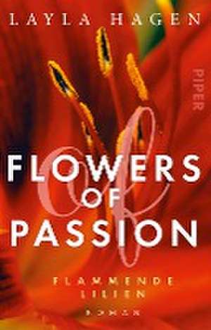 Flowers of Passion - Flammende Lilien de Layla Hagen