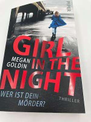 Girl in the Night - Wer ist dein Mörder? de Megan Goldin