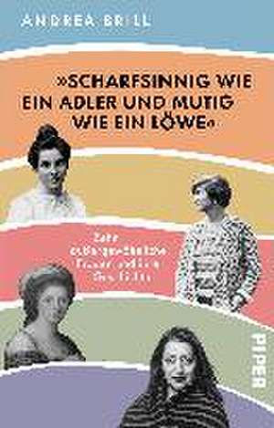 'Scharfsinnig wie ein Adler und mutig wie ein Löwe' de Andrea Brill