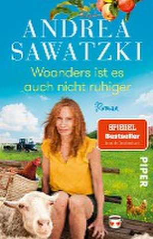 Woanders ist es auch nicht ruhiger de Andrea Sawatzki