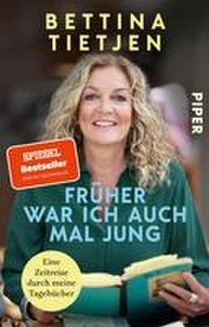 Früher war ich auch mal jung de Bettina Tietjen