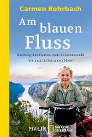 Am blauen Fluss de Carmen Rohrbach