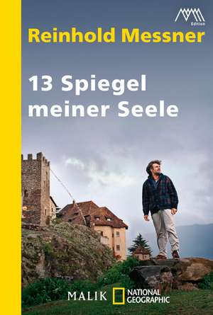 13 Spiegel meiner Seele de Reinhold Messner