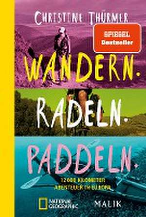 Wandern. Radeln. Paddeln. de Christine Thürmer