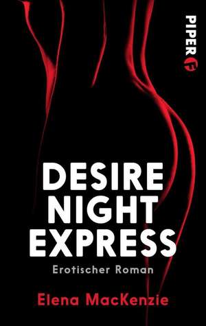 Desire Night Express de Elena MacKenzie