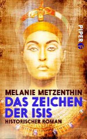 Das Zeichen der Isis de Melanie Metzenthin