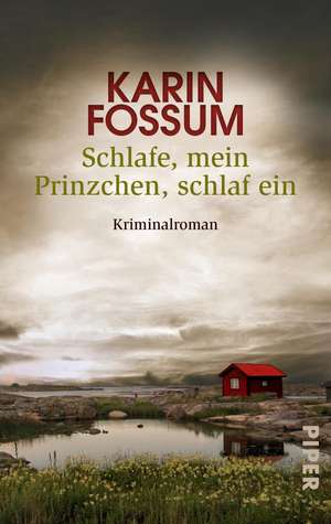 Schlafe, mein Prinzchen, schlaf ein de Karin Fossum