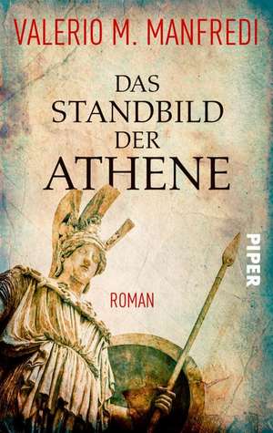 Das Standbild der Athene de Valerio M. Manfredi