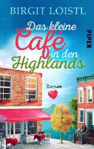 Das kleine Cafe in den Highlands de Birgit Loistl