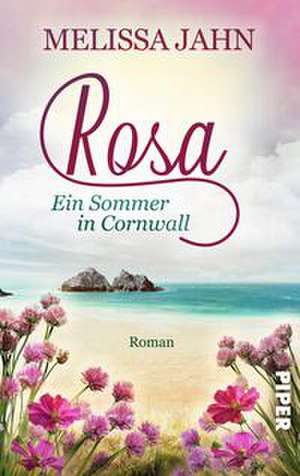 Rosa - Ein Sommer in Cornwall de Melissa Jahn