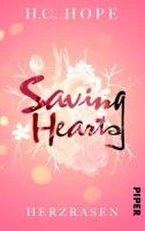 Saving Hearts - Herzrasen de H. C. Hope