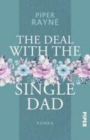 The Deal with the Single Dad de Piper Rayne