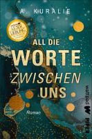 All die Worte zwischen uns de A. Kuralie