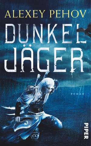 Dunkeljäger de Alexey Pehov